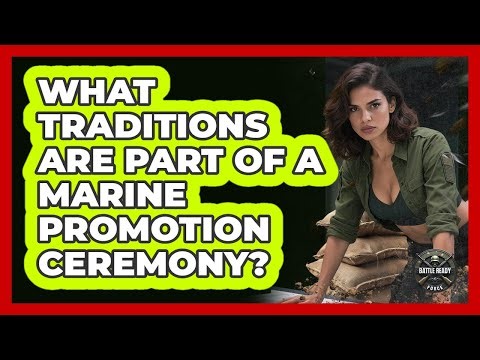 What Traditions Are Part Of A Marine Promotion Ceremony? - Battle Ready Force