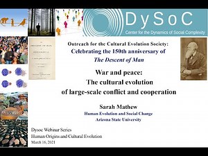 Sarah Mathew : War and peace: The cultural evolution of large-scale conflict and cooperation