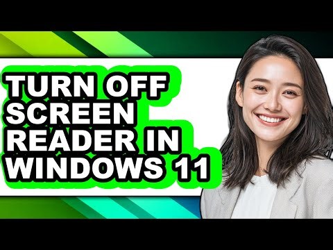 How to Turn Off Screen Reader in Windows 11 - Step by Step