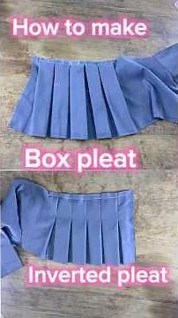 Learn how to make a BOX and INVERTED PLEAT #viral #diy #trending #sewing