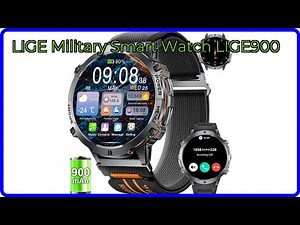 REVIEW (2026): LIGE Military Smart Watch LIGE900. ESSENTIAL details.