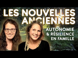 Vivre autonome en famille, c'est possible! Notre chaîne AUTONOMIE, RESILIENCE & SURVIVALISME