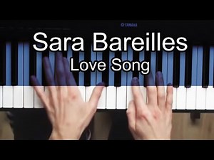 Love Song Piano - How to Play Sara Bareilles Love Song Piano Tutorial!