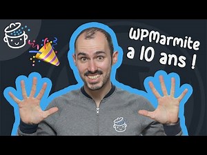 WPMarmite a 10 ans 🎉 Un concours pour célébrer ça, ça vous tente ?