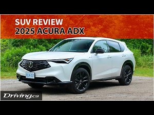 2025 Acura ADX | SUV Review | Driving.ca