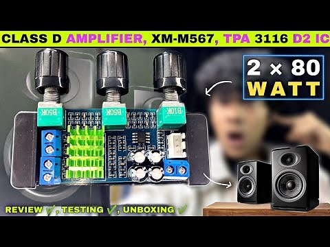 80 watt RMS power class d amplifier board, review & testing, TPA 3116 D2, XM-M567 | full audio test