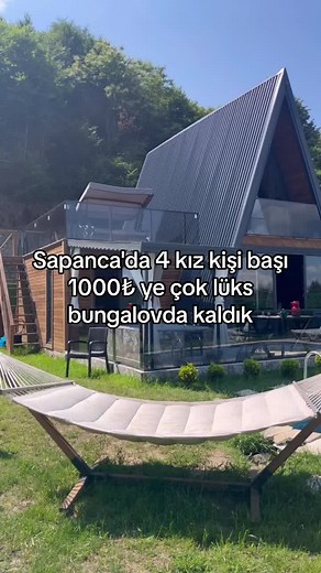 Sapanca'da Kız Arkadaşlarla Lüks Bungalov Keyfi