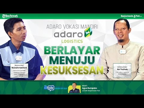 🔴 LIVE: Adaro Vokasi Mandiri, Adaro Logistics: “Berlayar Menuju Kesuksesan” - BTALK PEOPLE