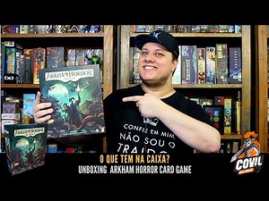 O Que tem na Caixa? Unboxing Arkham Horror Card Game
