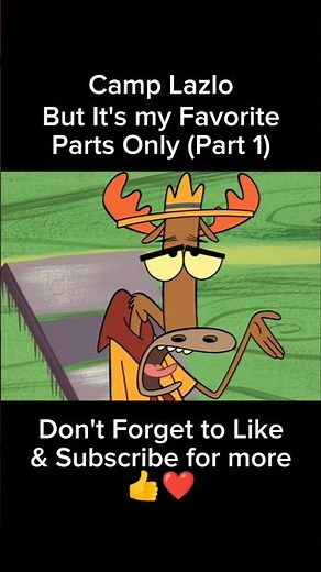 [REUPLOAD] Camp Lazlo, But it's my Favorite Parts Only (Part 1) #camplazlo #moments #shorts #cartoon