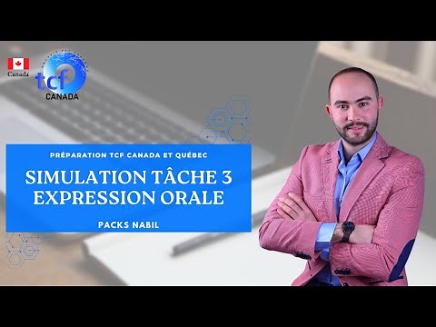 Simulation Tâche 3 Expression Orale - Préparation TCF Canada et TCF Québec
