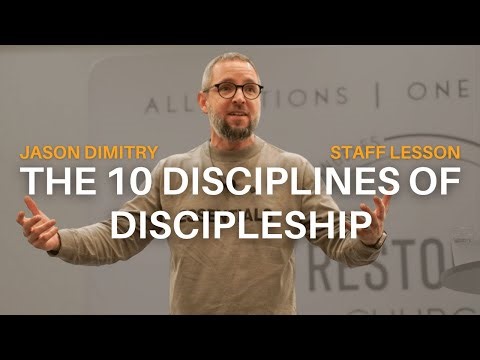 The 10 Disciplines of Discipleship - Jason Dimitry, D.Min - 09 30 2025 - RCW LA Staff Lesson