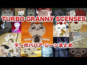 Turbo Granny Scenes Summary of scenes featuring Turbo Granny