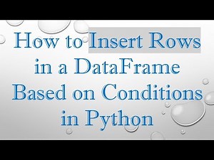 How to Insert Rows in a DataFrame Based on Conditions in Python