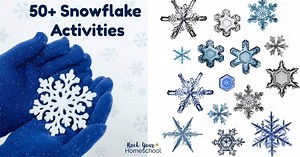 50  Amazing Snowflake Activities for Winter Fun with Kids - Rock Your Homeschool