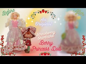 1985 Strawberry Shortcake Berry Princess Doll Before and After/Doll Restoration