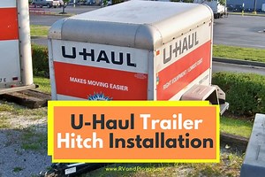 U-Haul Hitch Installation / Trailer Hitches for Towing (UPDATED)