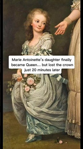 Marie Antoinette’s Daughter Was Queen for 20 Minutes 👑 #history #art