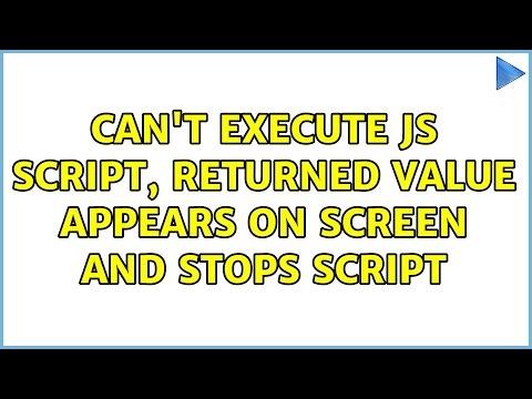 Can't execute js script, returned value appears on screen and stops script