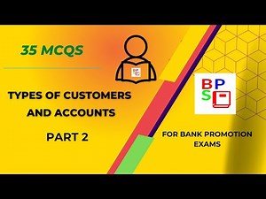 35 MCQs Types of Customers and Accounts (Part 2) Bank Promotion exams (2022-23)