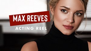 Max Reeves — Demo reels