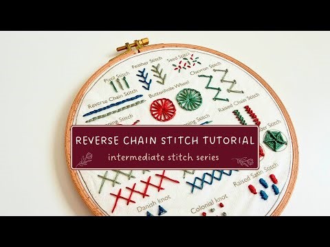 Learn the Reverse Chain Stitch | Intermediate Hand Embroidery Tutorial