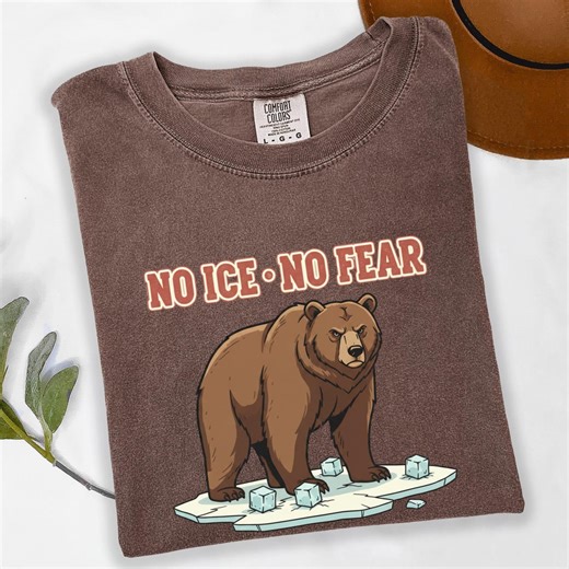 No Ice No Fear Bear Comfort Colors Shirt, Strength, Justice & Protest Graphic Tee - Etsy