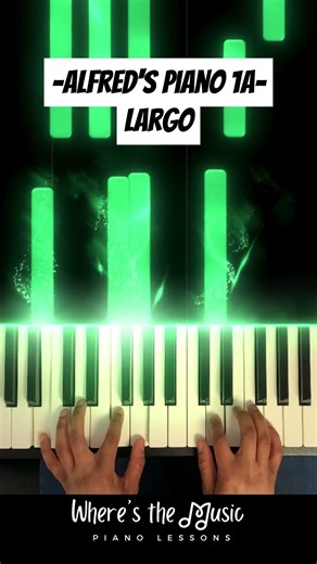 Largo - Alfred’s Basic Adult Piano 1