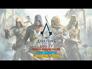 AC : Unity - Heist Missions - Catacomb Raider - Solo