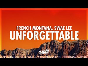 French Montana - Unforgettable (Lyrics) ft. Swae Lee (432Hz)