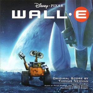 Thomas Newman - WALL•E (An Original Walt Disney Records Soundtrack)