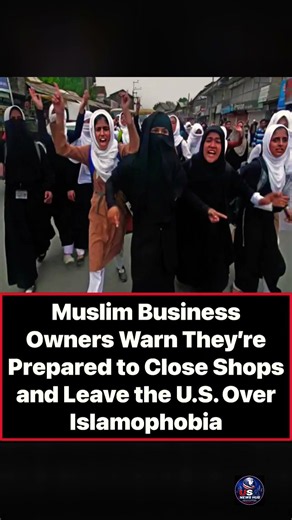 Muslim Business Owners Warn They May Leave the U.S. Over Islamophobia Debate