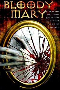 Stream Bloody Mary (2007): Find it on Netflix, Prime Video, Hulu & more