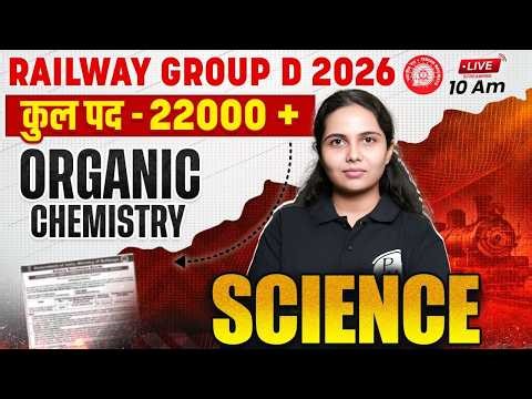 RRB Group D Science Class 2026 | Organic Chemical | Railway Group D Science By Muskan Mam
