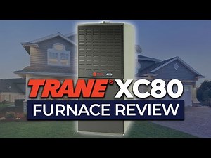 Trane XC80 Furnace Review