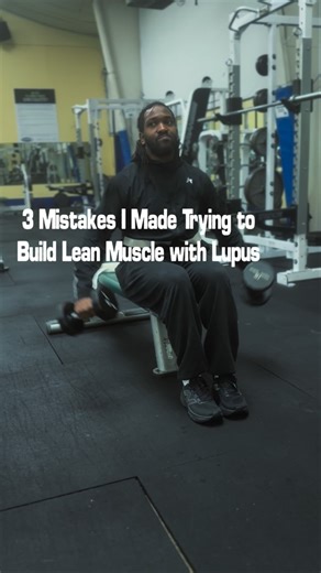 3 Mistakes I Made Trying to Build Lean Muscle with Lupus This is a...