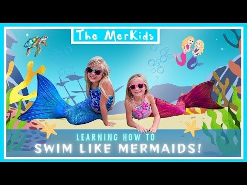Learning How to Swim like a Mermaid!