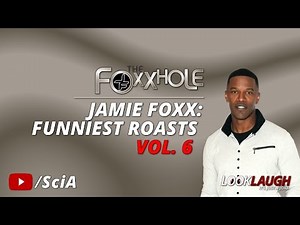 Jamie Foxx: Funniest Roasts Vol 6. | Best of Foxxhole Radio