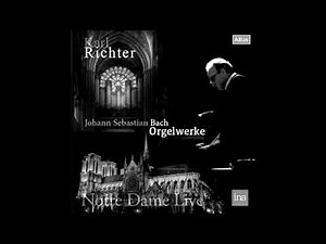 Karl Richter at Notre-Dame de Paris - Passacaglia & Fugue in C Minor, BWV 582 - Live Recording 1980