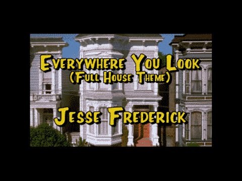 Jesse Frederick - Everywhere You Look (Full House Theme) - NOX Karaoke