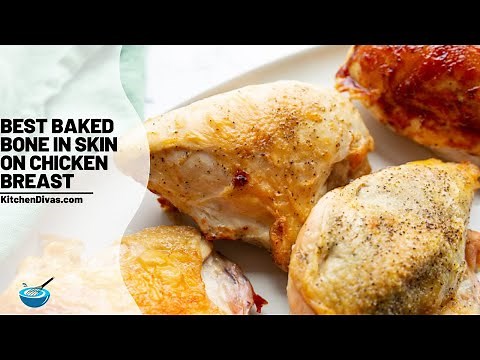 Best Baked Bone In Skin On Chicken Breast