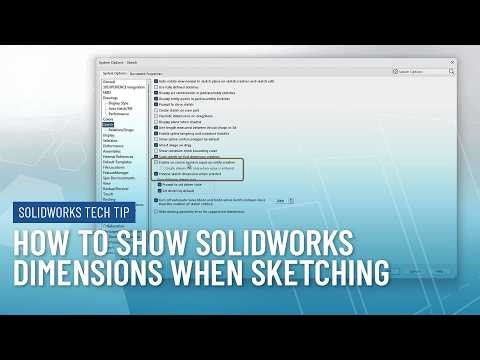 How to Show Dimensions in SOLIDWORKS with Numeric Input and Dimension Previews