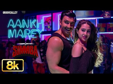 SIMMBA: Aankh Marey 8K Video | Ranveer Singh, Sara Ali Khan | Tanishk Bagchi, Mika Singh,Neha,Kumar