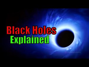 Black Holes destroyer of the universe Explained