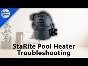 StaRite Pool Heaters Troubleshooting