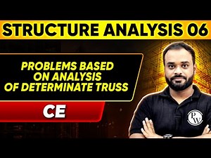 Structure Analysis 06 | Problems Based on Analysis of Determinate Truss | Civil | GATE 2025 Series