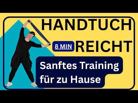 HANDTUCH REICHT Sanftes Ganzkörper-Training für zu Hause - im Stehen