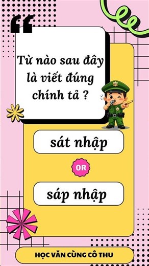 [P.34] MERGER or ACQUISITION? | SPELLING POLICE #hocvancungcothu #canhsatchinhta #tudientiengviet