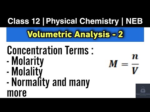Volumetric Analysis L-2 | NEB Class 12 Chemistry | Concentration Terms; Molarity, Molality, etc..