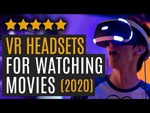 VR Headsets PERFECT for Watching Movies in 2020!